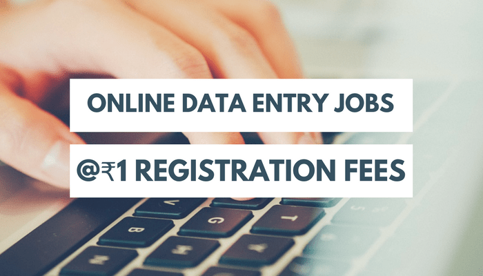 Online Data Entry Jobs- @Rs-1 Registration Fees 2 YR TRAIL Daily PAY